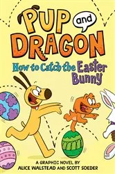 Book cover of How to Catch Graphic Novels: How to Catch the Easter Bunny by Alice Walstead