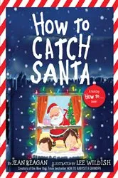 Book cover of How to Catch Santa by Jean Reagan