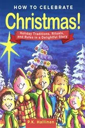Book cover of How to Celebrate Christmas! by P.K. Hallinan