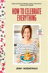 Book cover of How to Celebrate Everything by Jenny Rosenstrach
