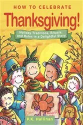 Book cover of How to Celebrate Thanksgiving! by P.K. Hallinan