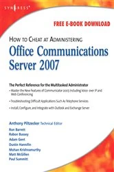 Book cover of How to Cheat at Administering Office Communications Server 2007 by Anthony Piltzecker