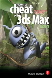 Book cover of How to Cheat in 3ds Max 2011 by Michele Bousquet