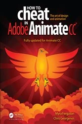 Book cover of How to Cheat in Adobe Animate CC by Myra Ferguson