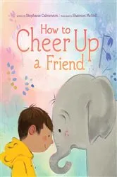 Book cover of How to Cheer Up a Friend by Stephanie Calmenson