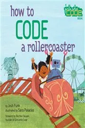 Book cover of How to Code a Rollercoaster by Josh Funk