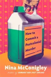 Book cover of How to Commit a Postcolonial Murder by Nina McConigley