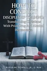 Book cover of How To Conduct Discipleship Training by D. Min.,Rufus McDowell,