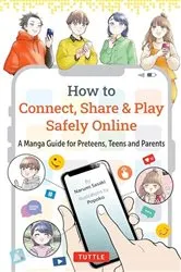 Book cover of How to Connect, Share & Play Safely Online by Narumi Sasaki