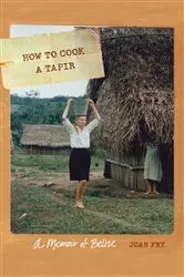 Book cover of How to Cook a Tapir by Joan Fry
