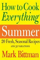 Book cover of How to Cook Everything: Summer by Mark Bittman