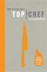 Book cover of How to Cook Like a Top Chef by Bravo Media