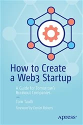 Book cover of How to Create a Web3 Startup by Tom Taulli