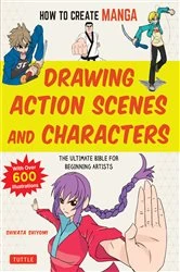 Book cover of How to Create Manga: Drawing Action Scenes and Characters by Shikata Shiyomi
