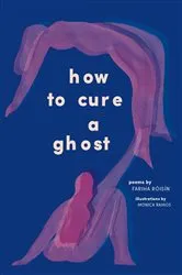 Book cover of How to Cure a Ghost by Fariha Róisín