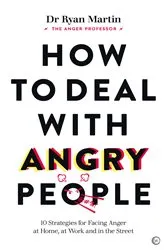 Book cover of How to Deal with Angry People by Ryan Martin