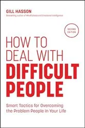 Book cover of How to Deal with Difficult People (2nd ed.) by Gill Hasson