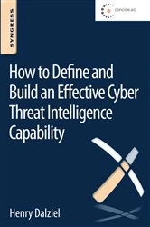 Book cover of How to Define and Build an Effective Cyber Threat Intelligence Capability by Henry Dalziel