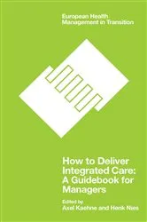 Book cover of How to Deliver Integrated Care by Axel Kaehne