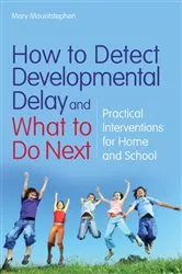 Book cover of How to Detect Developmental Delay and What to Do Next by Elvie Brown