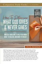 Book cover of How To Determine What God Gives and Never Gives Study Guide by Unknown
