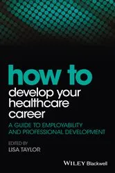 Book cover of How to Develop Your Healthcare Career by Unknown