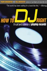 Book cover of How to DJ Right by Frank Broughton