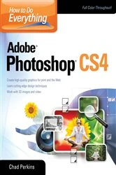 Book cover of How to Do Everything Adobe Photoshop CS4 by Chad Perkins