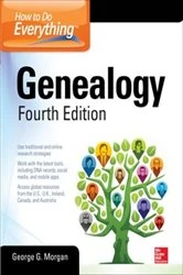 Book cover of How to Do Everything: Genealogy, Fourth Edition (4th ed.) by George G. Morgan