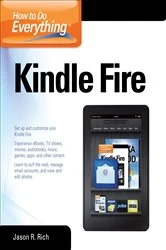 Book cover of How to Do Everything Kindle Fire by Jason R. Rich