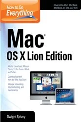 Book cover of How to Do Everything Mac OS X Lion Edition (3rd ed.) by Dwight Spivey