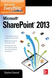 Book cover of How to Do Everything Microsoft SharePoint 2013 (2nd ed.) by Stephen Cawood
