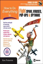 Book cover of How to Do Everything to Fight Spam, Viruses, Pop-Ups, and Spyware by Ken Feinstein