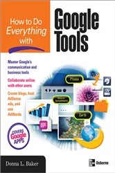 Book cover of How to Do Everything with Google Tools by Donna Baker