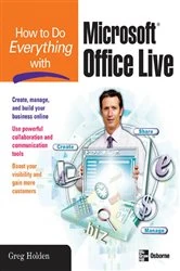 Book cover of How to Do Everything with Microsoft Office Live by Greg Holden