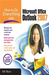Book cover of How to Do Everything with Microsoft Office Outlook 2007 by Bill Mann