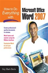 Book cover of How to Do Everything with Microsoft Office Word 2007 by Guy Hart-Davis