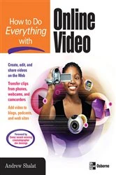 Book cover of How to Do Everything with Online Video by Andrew Shalat