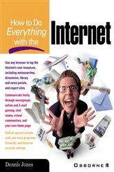 Book cover of How to Do Everything with the Internet by Dennis Jones