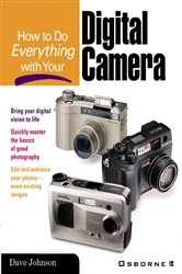 Book cover of How to Do Everything with Your Digital Camera by Dave Johnson