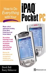 Book cover of How to Do Everything With Your iPAQ(R) Pocket PC by Derek Ball