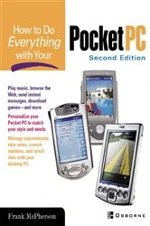 Book cover of How To Do Everything With Your Pocket PC, 2nd Edition (2nd ed.) by Frank McPherson