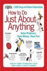 Book cover of How to Do Just About Anything by Editors of Reader's Digest