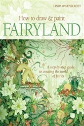 Book cover of How to Draw and Paint Fairyland by Linda Ravenscroft