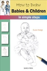 Book cover of How to Draw: Babies & Children by Susie Hodge