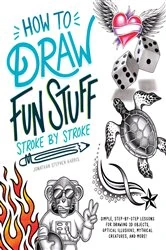 Book cover of How to Draw Fun Stuff Stroke-by-Stroke by Jonathan Stephen Harris