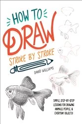 Book cover of How to Draw Stroke-by-Stroke by David Williams