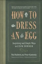 Book cover of How To Dress An Egg by Ned Baldwin