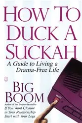 Book cover of How to Duck a Suckah by Big Boom