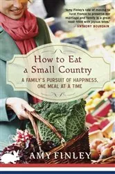 Book cover of How to Eat a Small Country by Amy Finley